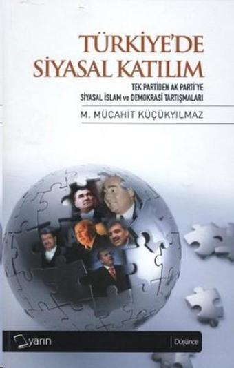 Türkiye'de Siyasal Katılım - M. Mücahit Küçükyılmaz - Yarın Yayınları