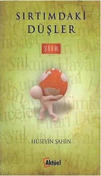 Sırtımdaki Düşler - Hüseyin Şahin - Alfa Aktüel