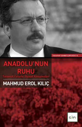 Anadolu'nun Ruhu - Erol Kılıç - Sufi Kitap