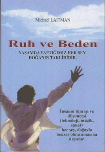 Ruh ve Beden - Michael Laitman - Alter Yayınları