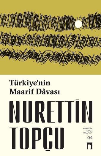 Türkiye'nin Maarif Davası - Nurettin Topçu - Dergah Yayınları