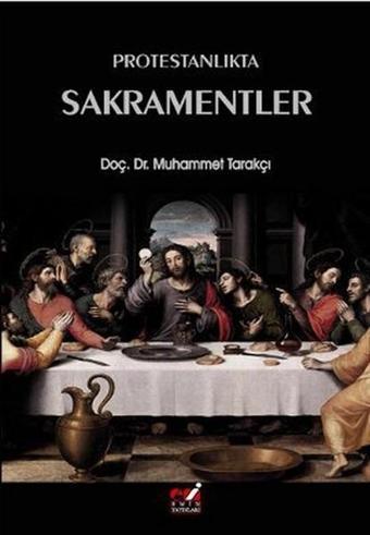 Protestanlıkta Sakramentler - Muhammet Tarakçı - Emin Yayınları