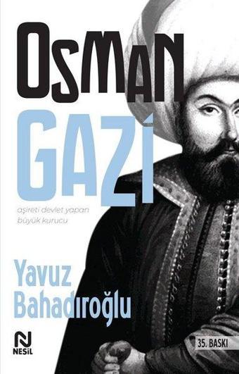 Osman Gazi - Yavuz Bahadıroğlu - Nesil Yayınları