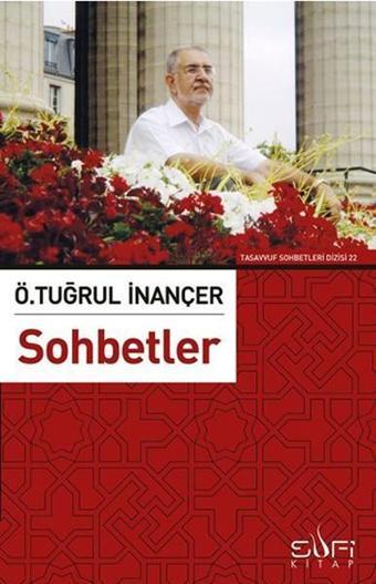 Sohbetler - Ö. Tuğrul İnançer - Sufi Kitap