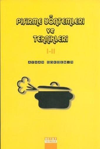 Pişirme Yöntemleri ve Teknikleri 1-2 - Ayhan Gökdemir - Detay Yayıncılık
