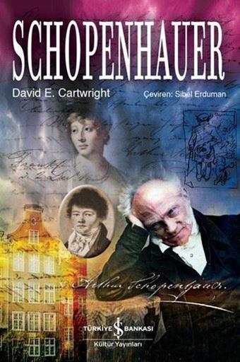 Schopenhauer - David E. Cartwright - İş Bankası Kültür Yayınları