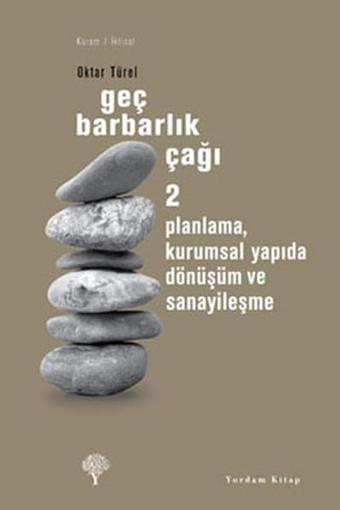 Geç Barbarlık Çağı 2 - Oktar Türel - Yordam Kitap