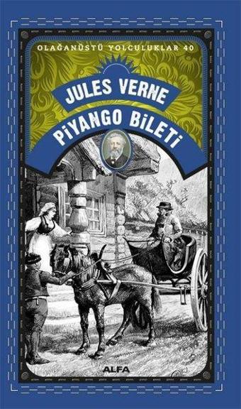 Piyango Bileti - Olağanüstü Yolculuklar 40 - Jules Verne - Alfa Yayıncılık