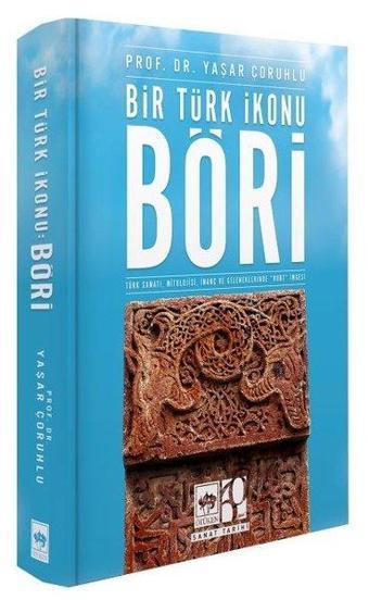 Bir Türk İkonu: Böri - Yaşar Çoruhlu - Ötüken Neşriyat