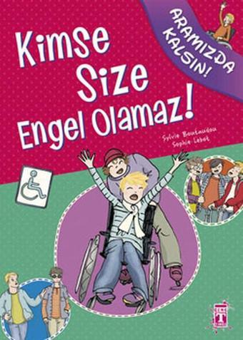 Aramızda Kalsın - Kimse Size Engel Olamaz! - Sylvie Boutaudou - Genç Timaş