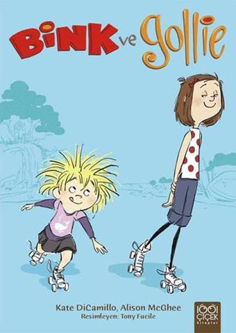 Bink ve Gollie - Kate Dicamillo - 1001 Çiçek