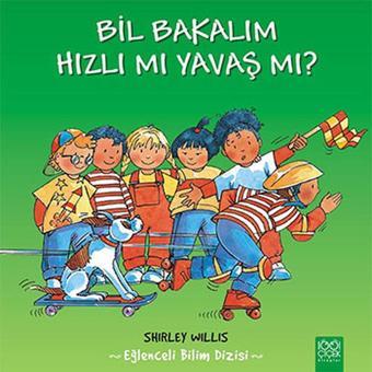 Bil Bakalım Hızlı mı Yavaş mı? - Shirley Willis - 1001 Çiçek