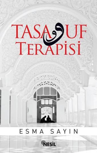 Tasavvuf Terapisi - Esma Sayın - Nesil Yayınları