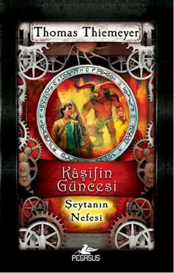 Kaşifin Güncesi 4 - Şeytanın Nefesi - Thomas Thiemeyer - Pegasus Yayınevi