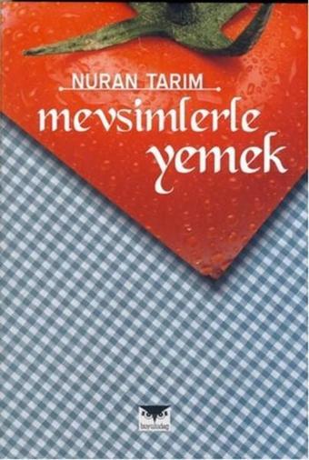 Mevsimlerle Yemek - Nuran Tarım - Büyülüdağ