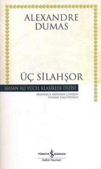 Üç Silahşör - Hasan Ali Yücel Klasikleri - Alexandre Dumas - İş Bankası Kültür Yayınları