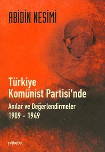 Türkiye Komünist Partisi'nde Anılar ve Değerlendirmeler 1909 - 1949 - Abidin Nesimi - Nöbetçi