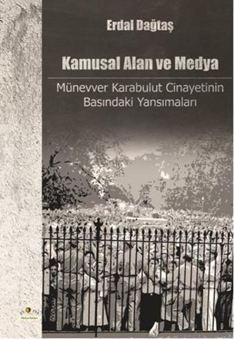 Kamusal Alan ve Medya - Erdal Dağtaş - Ütopya Yayınevi