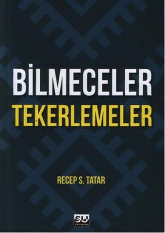 Bilmeceler Tekerlemeler - Recep S. Tatar - Su Yayınları