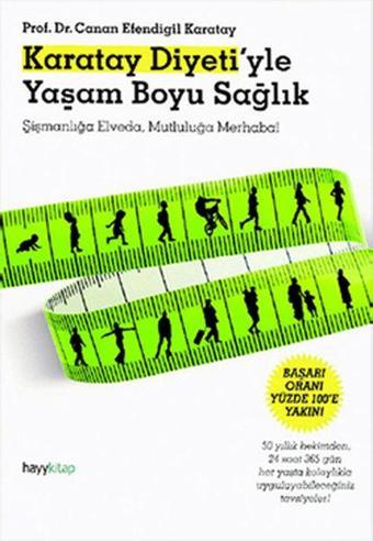 Karatay Diyeti'yle Yaşam Boyu Sağlık - Canan Efendigil Karatay - Hayykitap