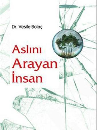 Aslını Arayan İnsan - Vesile Bolaç - Sistem Yayıncılık