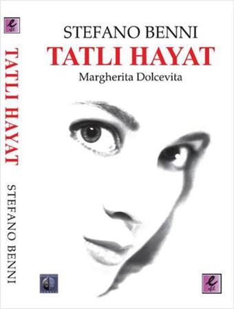 Tatlı Hayat - Stefano Benni - Efil Yayınevi Yayınları