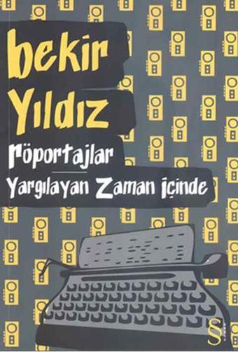 Röportajlar - Yargılayan Zaman İçinde - Bekir Yıldız - Everest Yayınları