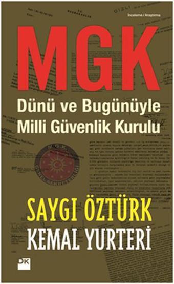 MGK - Dünü ve Bugünüyle Milli Güvenlik Kurulu - Kemal Yurteri - Doğan Kitap