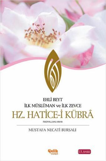 Hz. Hatice-i Kübr - Mustafa Necati Bursalı - Çelik Yayınevi