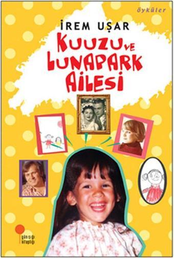 Kuuzu ve Lunapark Ailesi - İrem Uşar - Günışığı Kitaplığı