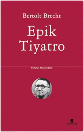 Epik Tiyatro - Bertolt Brecht - Agora Kitaplığı