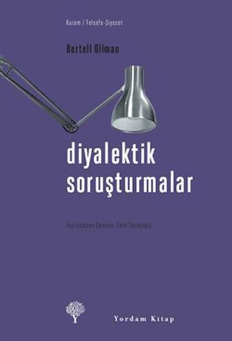 Diyalektik Soruşturmalar - Bertell Ollman - Yordam Kitap