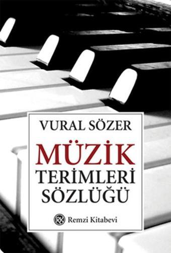 Müzik Terimleri Sözlüğü - Vural Sözer - Remzi Kitabevi