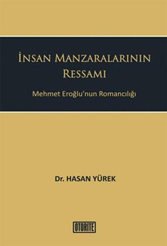 İnsan Manzaralarının Ressamı - Hasan Yürek - Otorite