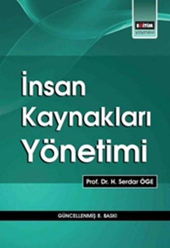 İnsan Kaynakları Yönetimi - H. Serdar Öge - Eğitim Yayınevi