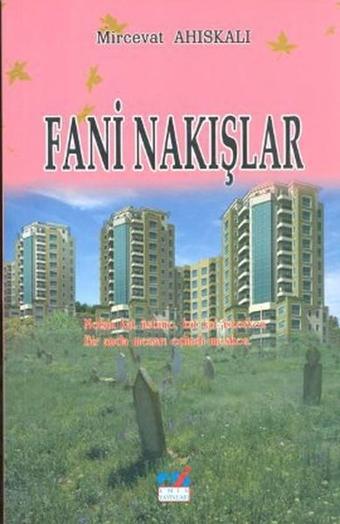 Fani Nakışlar - Mircevat Ahıskalı - Emin Yayınları