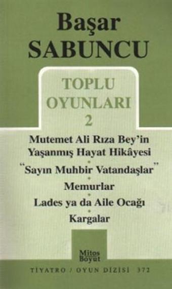 Toplu Oyunlar 2 - Mutemet Ali Rıza Bey'in Yaşanmış Hayat Hikayesi - Mitos Boyut Yayınları
