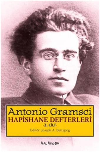 Hapishane Defteri 2.Cilt - Antonio Gramsci - Kalkedon