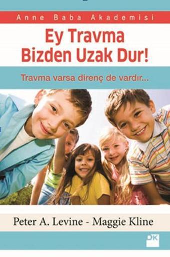 Ey Travma Bizden Uzak Dur! - Maggie Kline - Doğan Kitap