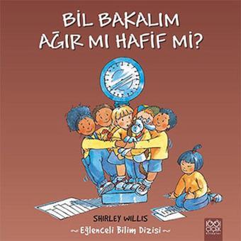 Bil Bakalım Ağır mı Hafif mi? - Shirley Willis - 1001 Çiçek