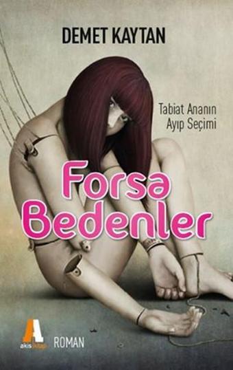 Forsa Bedenler - Demet Kaytan - Akis Kitap