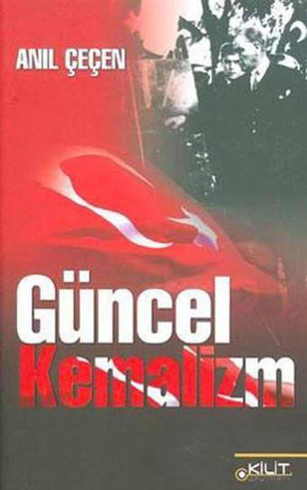 Güncel Kemalizm - Anıl Çeçen - Kilit