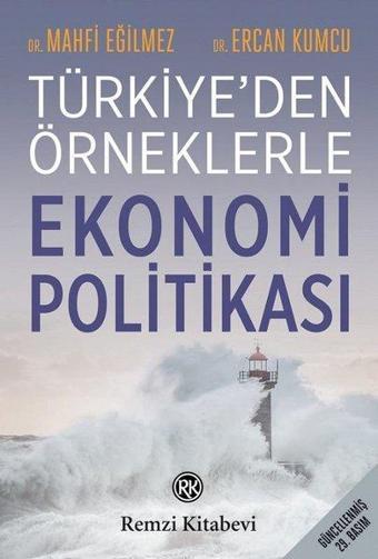 Ekonomi Politikası - Türkiye'den Örneklerle - Ercan Kumcu - Remzi Kitabevi