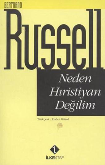 Neden Hristiyan Değilim - Bertrand Russell - İlke Kitap