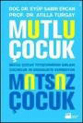 Mutlu Çocuk Mutsuz Çocuk - Eyüp Sabri Ercan - Doğan Kitap