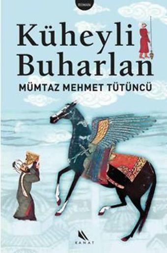 Küheyli Buharlan - Mümtaz Mehmet Tütüncü - Kanat Kitap