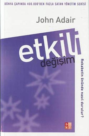 Etkili Değişim - John Adair - Babıali Kültür - BKY