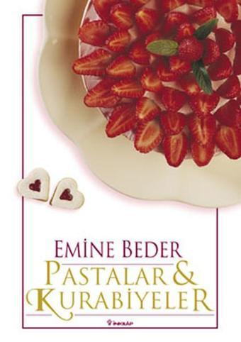 Pastalar Ve Kurabiyeler - Emine Beder - İnkılap Kitabevi Yayınevi