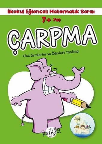 7+ Yaş Çarpma -İlkokul Eğlenceli Matematik Serisi - Okul Derslerine ve Ödevlerine Yardımcı - Kukla