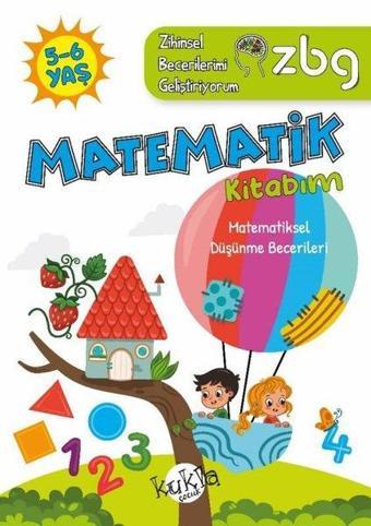 5 - 6 Yaş Matematik Kitabım - Matematiksel Düşünme Becerileri - ZBG Zihinsel Becerilerimi Geliştiriy - Kukla